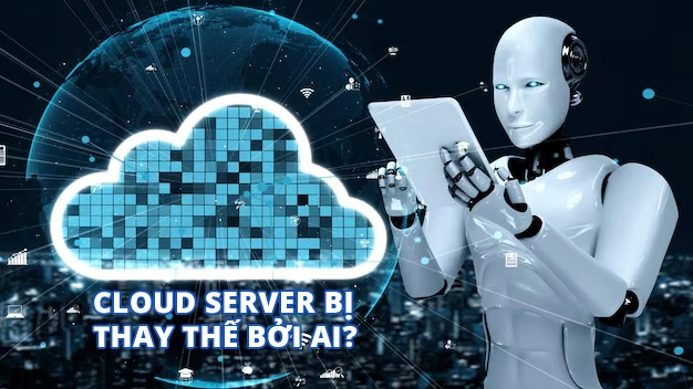 Cloud server có thể được thay thế bằng AI hay không