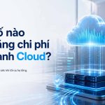 Minh họa featured về các yếu tố làm tăng chi phí vận hành Cloud, thể hiện hệ thống cloud doanh nghiệp, dashboard chi phí và các tín hiệu rủi ro vận hành.